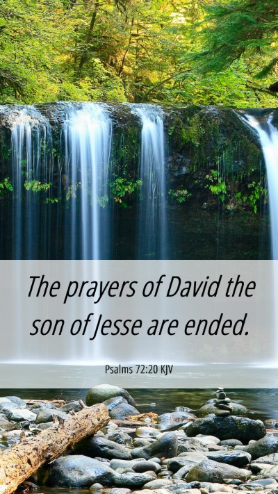 Picture 06 - Psalms 72:20 KJV Mobile Phone Wallpaper - The prayers of David the son of Jesse are - Mobile Bible Verse Wallpaper
