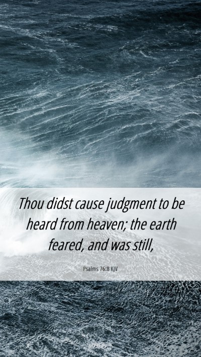 Picture 06 - Psalms 76:8 KJV Mobile Phone Wallpaper - Thou didst cause judgment to be heard from - Mobile Bible Verse Wallpaper
