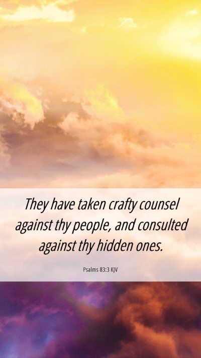 Picture 06 - Psalms 83:3 KJV Mobile Phone Wallpaper - They have taken crafty counsel against thy - Mobile Bible Verse Wallpaper