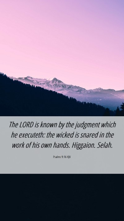 Picture 06 - Psalms 9:16 KJV Mobile Phone Wallpaper - The LORD is known by the judgment which he - Mobile Bible Verse Wallpaper
