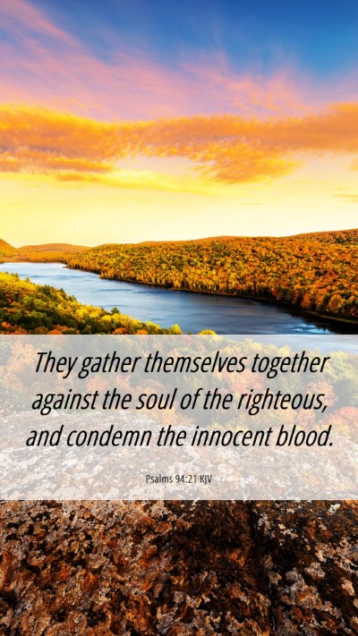 Picture 06 - Psalms 94:21 KJV Mobile Phone Wallpaper - They gather themselves together against the soul - Mobile Bible Verse Wallpaper