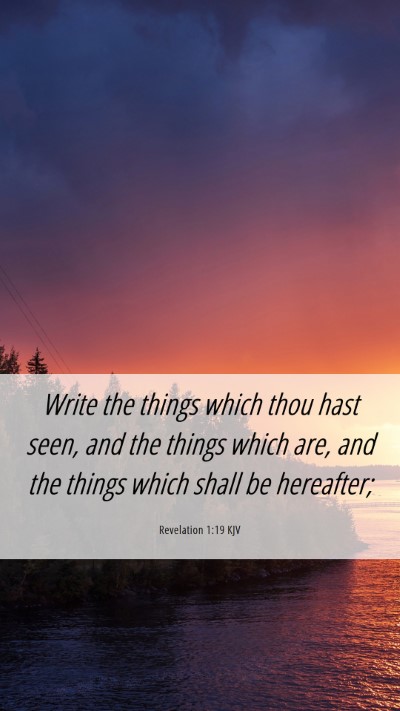 Picture 06 - Revelation 1:19 KJV Mobile Phone Wallpaper - Write the things which thou hast seen, and the - Mobile Bible Verse Wallpaper
