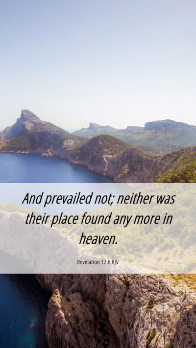 Picture 06 - Revelation 12:8 KJV Mobile Phone Wallpaper - And prevailed not; neither was their place found - Mobile Bible Verse Wallpaper