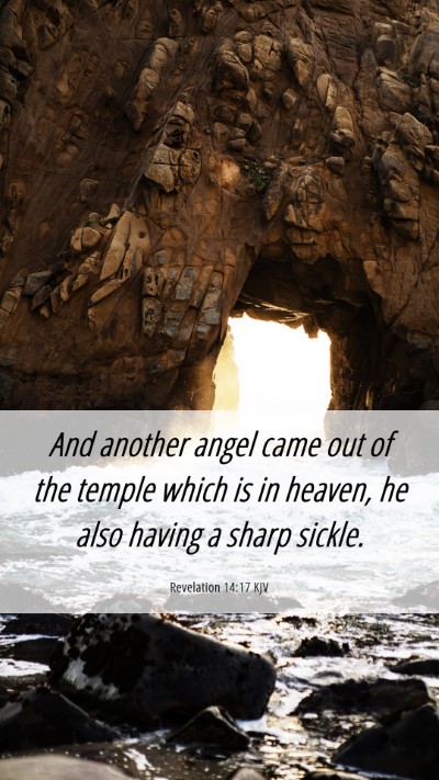 Picture 06 - Revelation 14:17 KJV Mobile Phone Wallpaper - And another angel came out of the temple which is - Mobile Bible Verse Wallpaper