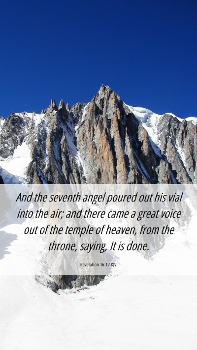 Picture 06 - Revelation 16:17 KJV Mobile Phone Wallpaper - And the seventh angel poured out his vial into - Mobile Bible Verse Wallpaper