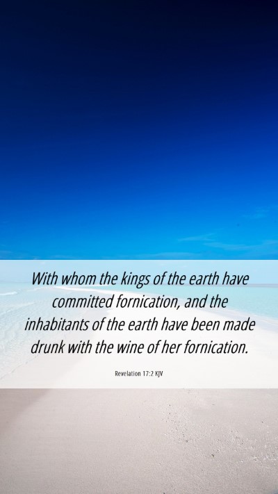 Picture 06 - Revelation 17:2 KJV Mobile Phone Wallpaper - With whom the kings of the earth have committed - Mobile Bible Verse Wallpaper