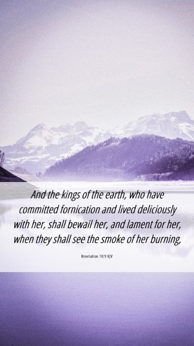 Picture 06 - Revelation 18:9 KJV Mobile Phone Wallpaper - And the kings of the earth, who have committed - Mobile Bible Verse Wallpaper