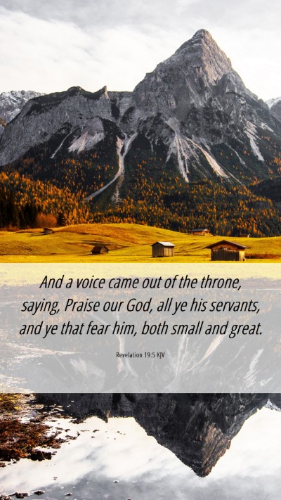 Picture 06 - Revelation 19:5 KJV Mobile Phone Wallpaper - And a voice came out of the throne, saying, - Mobile Bible Verse Wallpaper