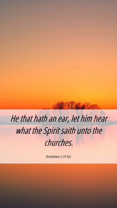 Picture 06 - Revelation 2:29 KJV Mobile Phone Wallpaper - He that hath an ear, let him hear what the Spirit - Mobile Bible Verse Wallpaper