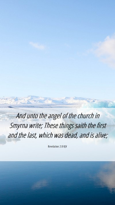 Picture 06 - Revelation 2:8 KJV Mobile Phone Wallpaper - And unto the angel of the church in Smyrna write; - Mobile Bible Verse Wallpaper