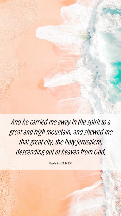 Picture 06 - Revelation 21:10 KJV Mobile Phone Wallpaper - And he carried me away in the spirit to a great - Mobile Bible Verse Wallpaper