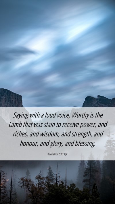 Picture 06 - Revelation 5:12 KJV Mobile Phone Wallpaper - Saying with a loud voice, Worthy is the Lamb that - Mobile Bible Verse Wallpaper