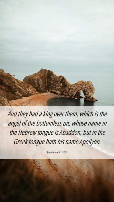 Picture 06 - Revelation 9:11 KJV Mobile Phone Wallpaper - And they had a king over them, which is the angel - Mobile Bible Verse Wallpaper