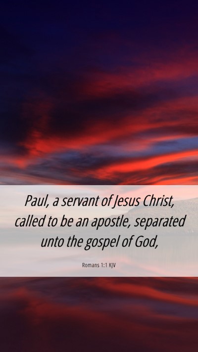 Picture 06 - Romans 1:1 KJV Mobile Phone Wallpaper - Paul, a servant of Jesus Christ, called to be an - Mobile Bible Verse Wallpaper