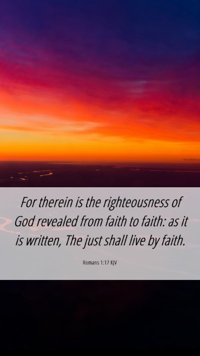 Picture 06 - Romans 1:17 KJV Mobile Phone Wallpaper - For therein is the righteousness of God revealed - Mobile Bible Verse Wallpaper