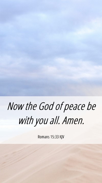 Picture 06 - Romans 15:33 KJV Mobile Phone Wallpaper - Now the God of peace be with you all. - Mobile Bible Verse Wallpaper