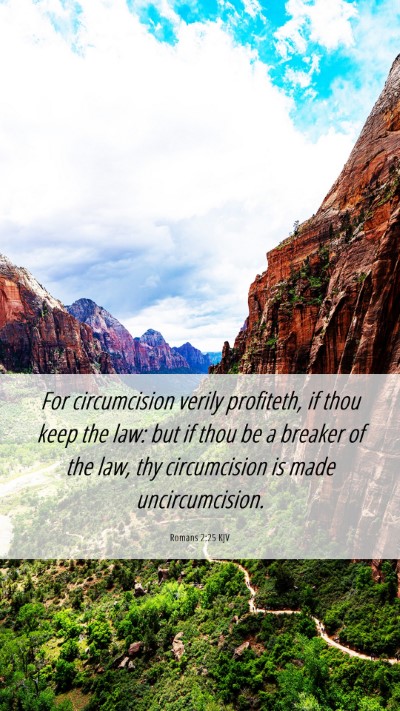 Picture 06 - Romans 2:25 KJV Mobile Phone Wallpaper - For circumcision verily profiteth, if thou keep - Mobile Bible Verse Wallpaper