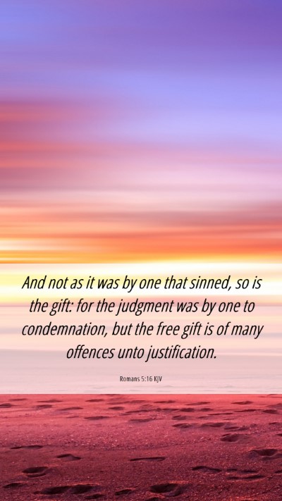 Picture 06 - Romans 5:16 KJV Mobile Phone Wallpaper - And not as it was by one that sinned, so is the - Mobile Bible Verse Wallpaper