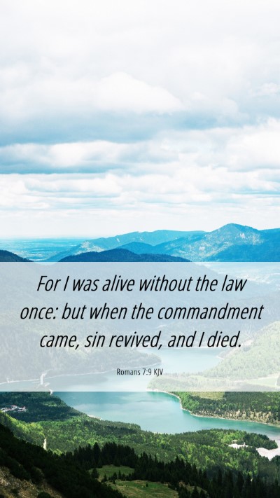 Picture 06 - Romans 7:9 KJV Mobile Phone Wallpaper - For I was alive without the law once: but when - Mobile Bible Verse Wallpaper