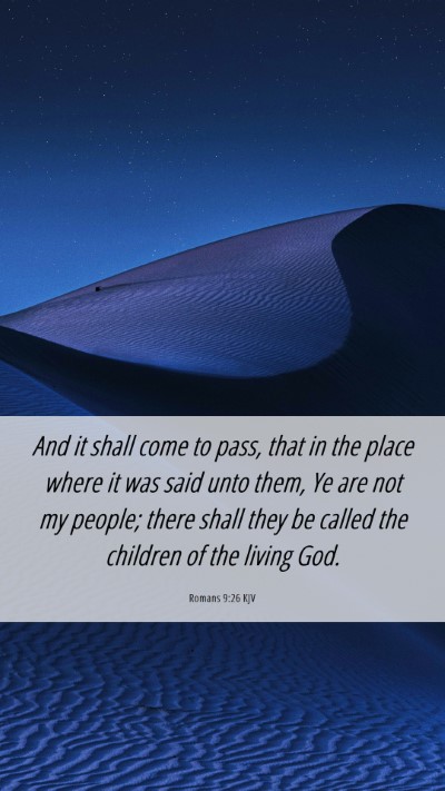 Picture 06 - Romans 9:26 KJV Mobile Phone Wallpaper - And it shall come to pass, that in the place - Mobile Bible Verse Wallpaper