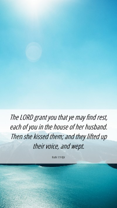 Picture 06 - Ruth 1:9 KJV Mobile Phone Wallpaper - The LORD grant you that ye may find rest, each of - Mobile Bible Verse Wallpaper