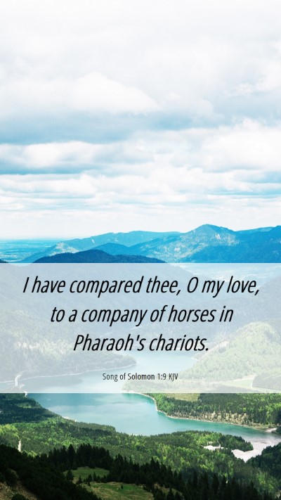 Picture 06 - Song of Solomon 1:9 KJV Mobile Phone Wallpaper - I have compared thee, O my love, to a company of - Mobile Bible Verse Wallpaper
