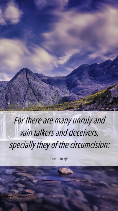 Picture 06 - Titus 1:10 KJV Mobile Phone Wallpaper - For there are many unruly and vain talkers and - Mobile Bible Verse Wallpaper