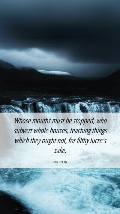 Picture 06 - Titus 1:11 KJV Mobile Phone Wallpaper - Whose mouths must be stopped, who subvert whole - Mobile Bible Verse Wallpaper