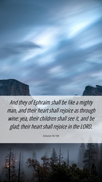 Picture 06 - Zechariah 10:7 KJV Mobile Phone Wallpaper - And they of Ephraim shall be like a mighty man, - Mobile Bible Verse Wallpaper