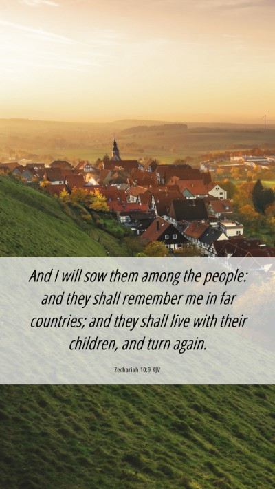 Picture 06 - Zechariah 10:9 KJV Mobile Phone Wallpaper - And I will sow them among the people: and they - Mobile Bible Verse Wallpaper
