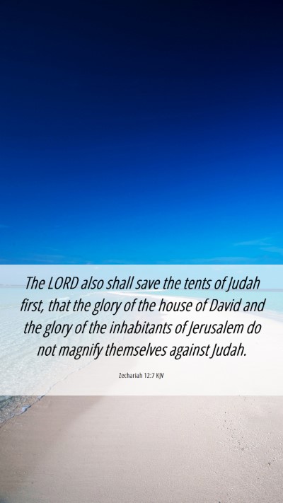 Picture 06 - Zechariah 12:7 KJV Mobile Phone Wallpaper - The LORD also shall save the tents of Judah - Mobile Bible Verse Wallpaper