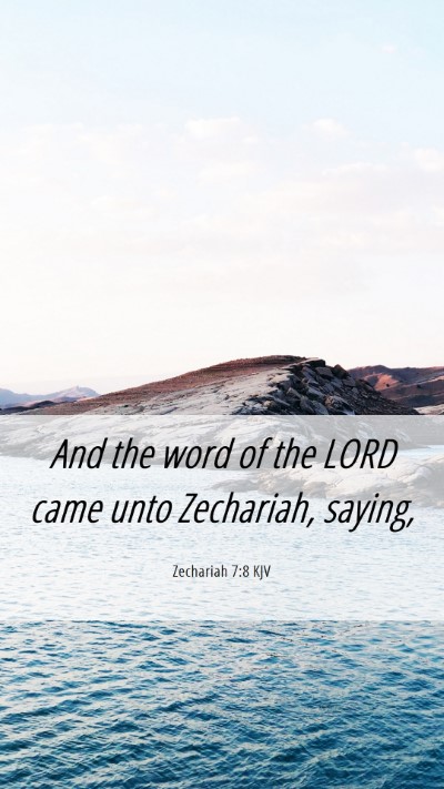 Picture 06 - Zechariah 7:8 KJV Mobile Phone Wallpaper - And the word of the LORD came unto Zechariah, - Mobile Bible Verse Wallpaper