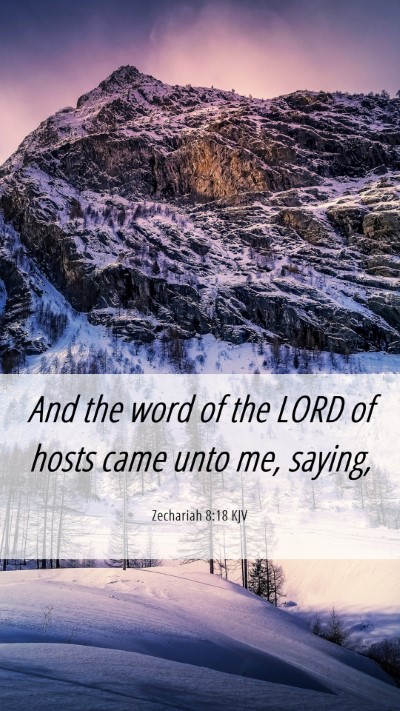 Picture 06 - Zechariah 8:18 KJV Mobile Phone Wallpaper - And the word of the LORD of hosts came unto me, - Mobile Bible Verse Wallpaper