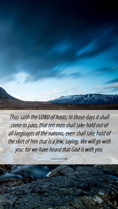 Picture 06 - Zechariah 8:23 KJV Mobile Phone Wallpaper - Thus saith the LORD of hosts; In those days it - Mobile Bible Verse Wallpaper