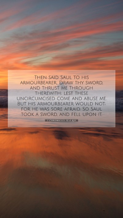 Picture 07 - 1 Chronicles 10:4 KJV Mobile Phone Wallpaper - Then said Saul to his armourbearer, Draw thy - Mobile Bible Verse Wallpaper
