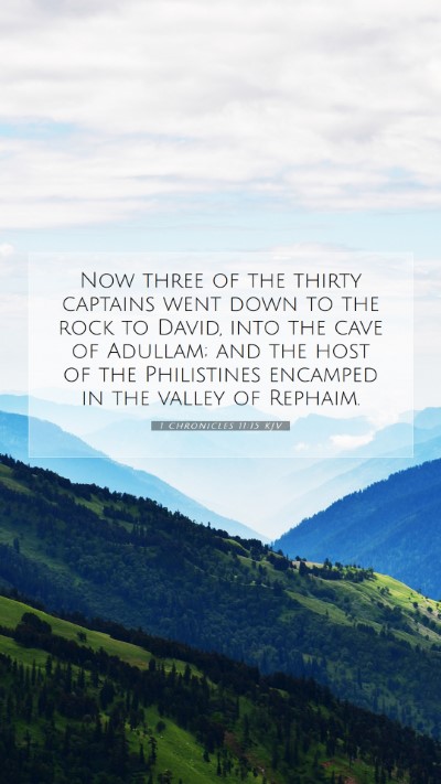 Picture 07 - 1 Chronicles 11:15 KJV Mobile Phone Wallpaper - Now three of the thirty captains went down to the - Mobile Bible Verse Wallpaper