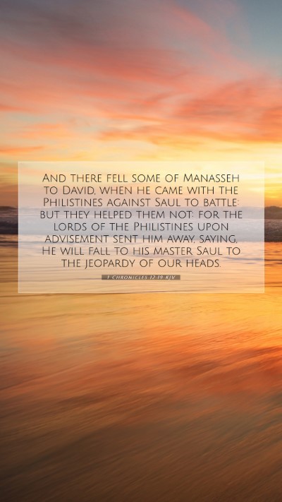 Picture 07 - 1 Chronicles 12:19 KJV Mobile Phone Wallpaper - And there fell some of Manasseh to David, when he - Mobile Bible Verse Wallpaper