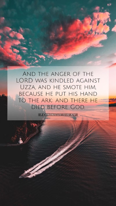 Picture 07 - 1 Chronicles 13:10 KJV Mobile Phone Wallpaper - And the anger of the LORD was kindled against - Mobile Bible Verse Wallpaper