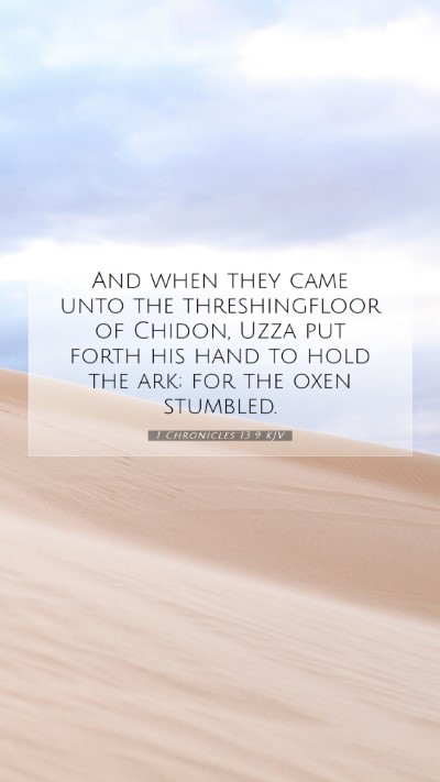 Picture 07 - 1 Chronicles 13:9 KJV Mobile Phone Wallpaper - And when they came unto the threshingfloor of - Mobile Bible Verse Wallpaper