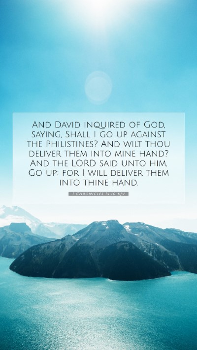 Picture 07 - 1 Chronicles 14:10 KJV Mobile Phone Wallpaper - And David inquired of God, saying, Shall I go up - Mobile Bible Verse Wallpaper