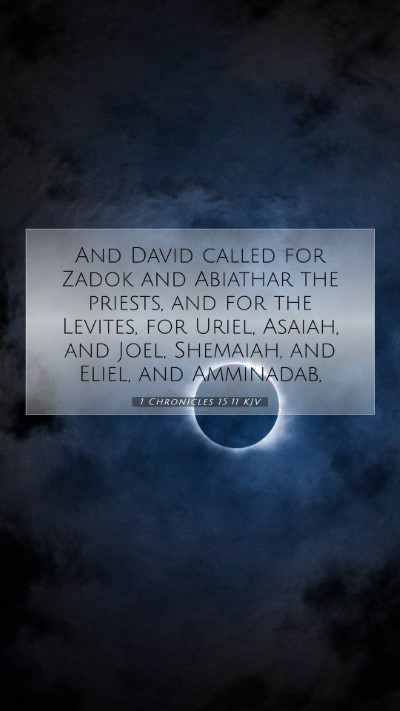 Picture 07 - 1 Chronicles 15:11 KJV Mobile Phone Wallpaper - And David called for Zadok and Abiathar the - Mobile Bible Verse Wallpaper