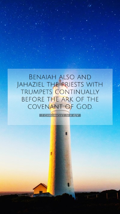 Picture 07 - 1 Chronicles 16:6 KJV Mobile Phone Wallpaper - Benaiah also and Jahaziel the priests with - Mobile Bible Verse Wallpaper