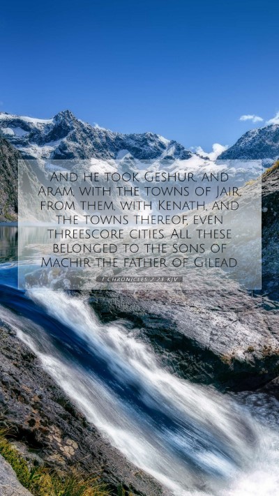 Picture 07 - 1 Chronicles 2:23 KJV Mobile Phone Wallpaper - And he took Geshur, and Aram, with the towns of - Mobile Bible Verse Wallpaper