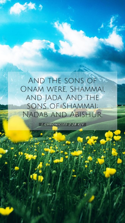 Picture 07 - 1 Chronicles 2:28 KJV Mobile Phone Wallpaper - And the sons of Onam were, Shammai, and Jada. And - Mobile Bible Verse Wallpaper