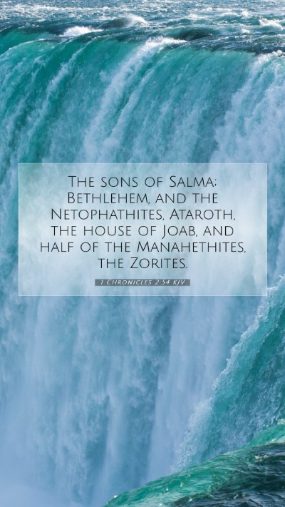 Picture 07 - 1 Chronicles 2:54 KJV Mobile Phone Wallpaper - The sons of Salma; Bethlehem, and the - Mobile Bible Verse Wallpaper