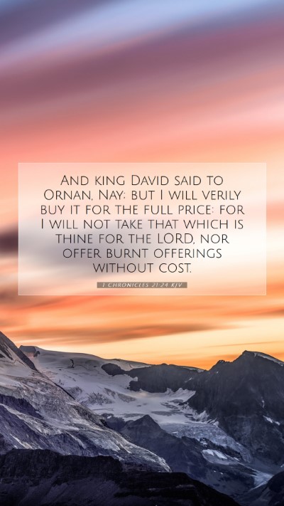 Picture 07 - 1 Chronicles 21:24 KJV Mobile Phone Wallpaper - And king David said to Ornan, Nay; but I will - Mobile Bible Verse Wallpaper