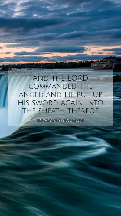 Picture 07 - 1 Chronicles 21:27 KJV Mobile Phone Wallpaper - And the LORD commanded the angel; and he put up - Mobile Bible Verse Wallpaper