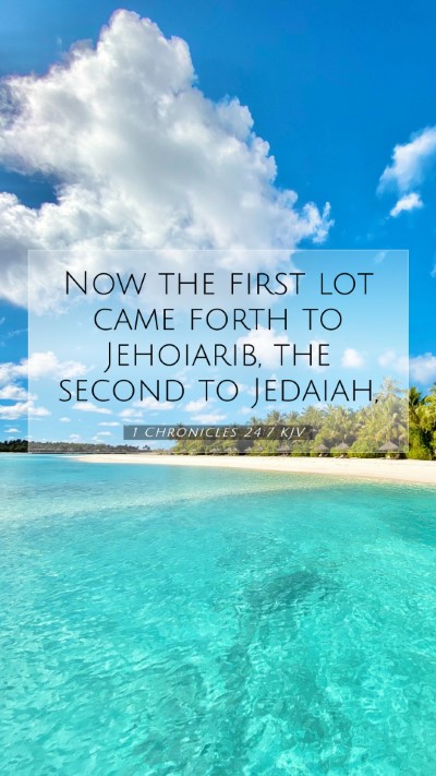Picture 07 - 1 Chronicles 24:7 KJV Mobile Phone Wallpaper - Now the first lot came forth to Jehoiarib, the - Mobile Bible Verse Wallpaper