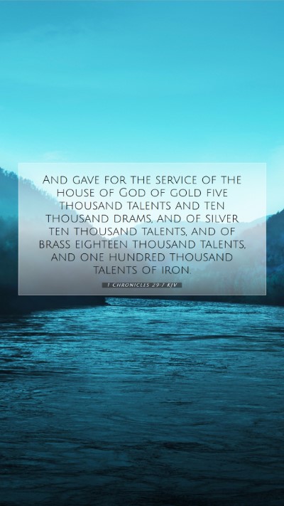 Picture 07 - 1 Chronicles 29:7 KJV Mobile Phone Wallpaper - And gave for the service of the house of God of - Mobile Bible Verse Wallpaper