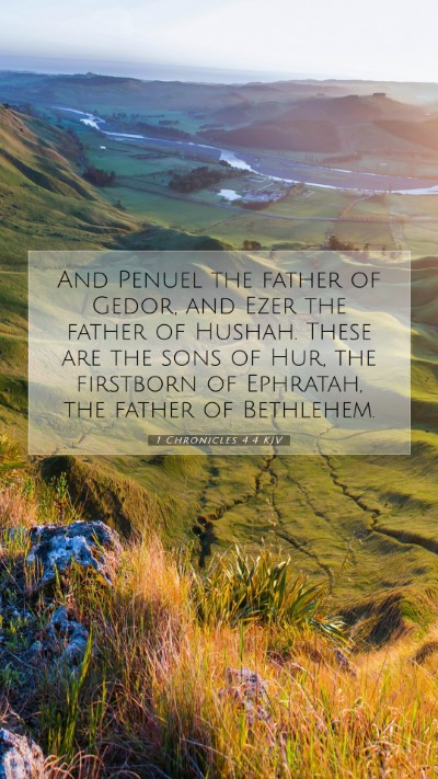 Picture 07 - 1 Chronicles 4:4 KJV Mobile Phone Wallpaper - And Penuel the father of Gedor, and Ezer the - Mobile Bible Verse Wallpaper
